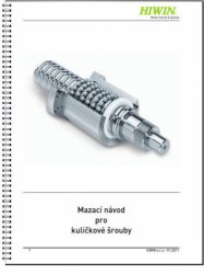 Lubrication instructions for ball screws